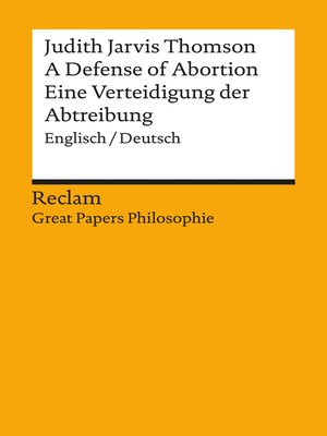 cover image of A Defense of Abortion / Eine Verteidigung der Abtreibung (Englisch/Deutsch)